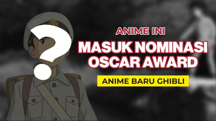 Anime ini Masuk Nominasi OSCAR!!