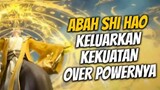 Abah Shi Hao Akhirnya Ngeliatin Kekuatan Overpowernya - Perfect World 149