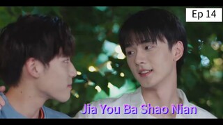 Jia You Ba Shao Nian episode 14 (sub indo)