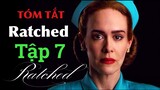 Ratched Tập 7 | Con Trai Hại Chết Mẹ | Tóm Tắt Phim Kinh Dị Y Tá Ratched Netflix Tập 7 #NagiMovie