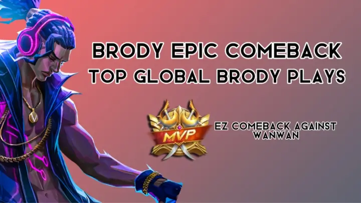 Top 58 Global Brody Comeback Game against Enemy Wanwan