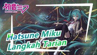 Hatsune Miku | [MMD] Miku: Langkah Tarianku Sangat Seret Seve