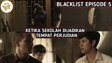 Alur Cerita Film BLACKLIST - Episode 5