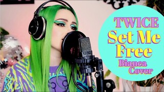 TWICE "SET ME FREE" - Bianca Cover