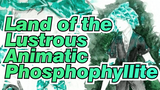 Land of the Lustrous Animatic | Phosphophyllite focused (contains spoilers)_2