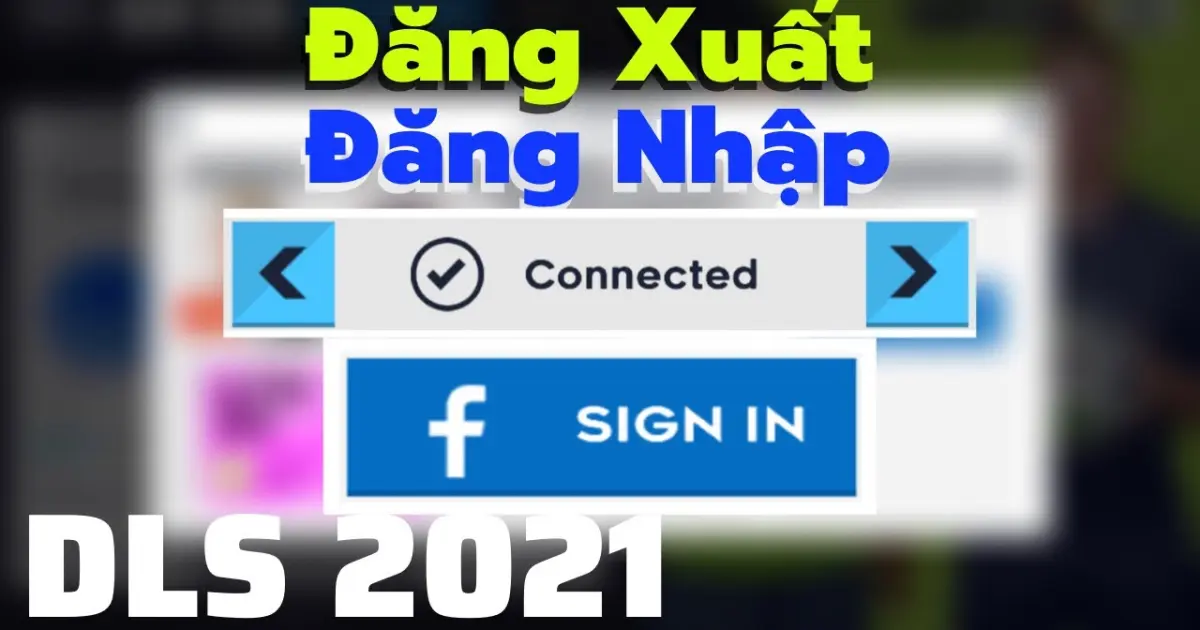 Hướng Dẫn Đăng Nhập Đăng Xuất Dream League Soccer 2021 - Bilibili