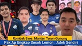 Lemon Adik Pak AP, Mantan Turun Gunung Evos Bangkrut Asal Ganti Pemain, Douma Kena Mental