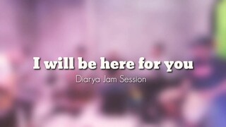 I will be here for you | Michael Smith - Diarya Cover