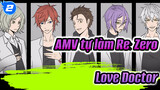 ROOT FIVE - Love Doctor | AMV tự làm Re: Zero_2