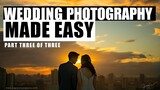 Part 3 Wedding Photography Tutorial My FAVORITE Lenses, LIGHTING Techniques and Wedding SHOT LIST