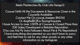 Reels Masterclass By Club Life Design Course Download