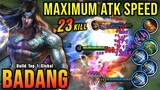 23 Kills!! Badang Maximum Attack Speed Build is Deadly!! - Build Top 1 Global Badang ~ MLBB