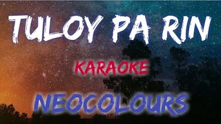 TULOY PA RIN - NEOCOLOURS (KARAOKE VERSION)