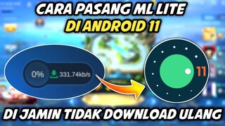 CARA PASANG MLBB LITE DI ANDROID 11 - TANPA DOWNLOAD DATA ULANG - DI JAMIN WORK 100%