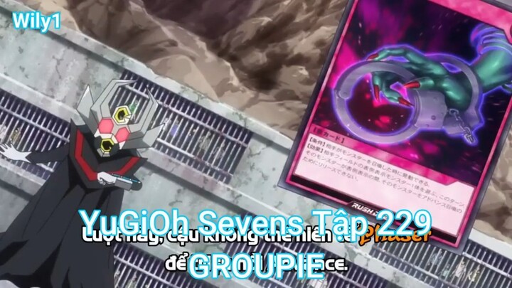 YuGiOh Sevens Tập 229-GROUPIE