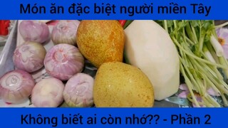 Hướng dẫn làm món ăn đặc biệt của người miền Tây #2