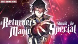 Rewriting Your Fate, A Returner's Magic Should Be Special Fantasy Anime Announced | Daily Anime News