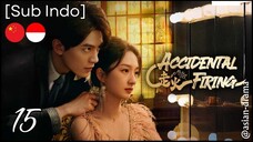 Accidental Firing (2025) – Eps. 15 [Sub Indo]