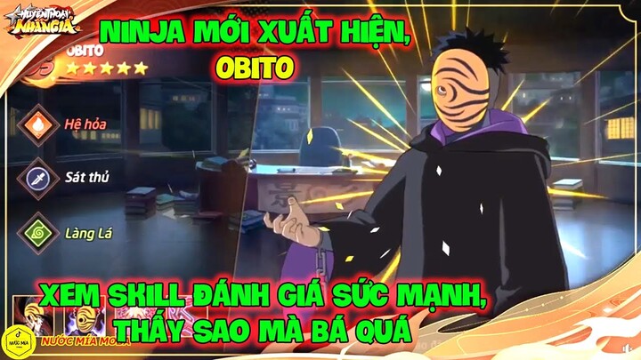 Huyền Thoại Nhẫn Giả - Ninja Mới Xuất Hiện, OBITO , Xem Skill Đánh Giá Sức Mạnh, Thấy Sao Mà Bá Quá