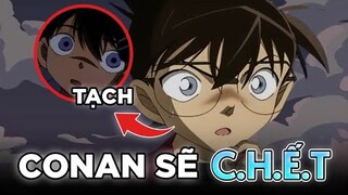 Những Lần Conan Suýt C.H.Ế.T!!! (P.1) | Thám Tử Lừng Danh Conan