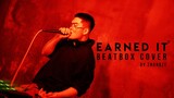 [Âm nhạc] Beatbox: The Weeknd - "Đã kiếm được"