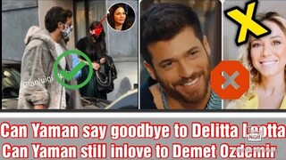 Can Yaman say goodbye to Delitta Leotta coz Can Yaman still inlove to Demet Ozdemir