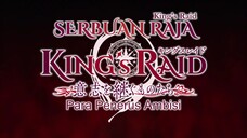 EPS 24 | SERBUAN RAJA KING'S RAID. SUB INDO