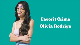 Favorite Crime - olivia rodrigo (Lyrics video)