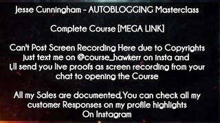 Jesse Cunningham  course  - AUTOBLOGGING Masterclass
