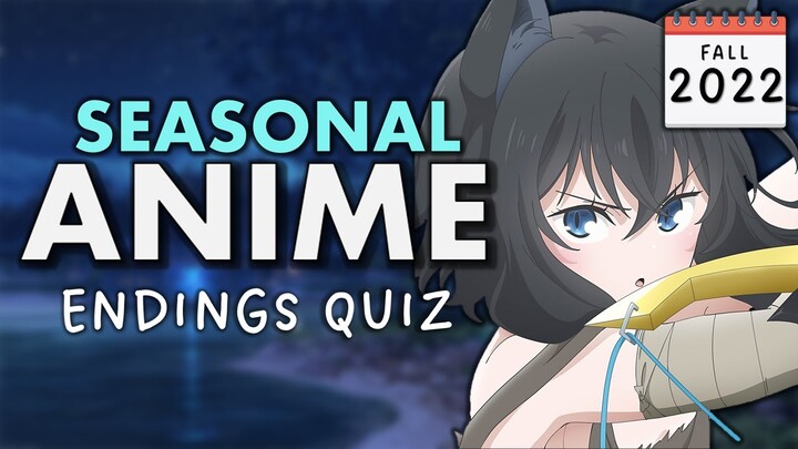 ANIME SONG QUIZ: FALL 2022 Seasonal Challenge! 【40+ Endings! – Easy/Medium/Hard】