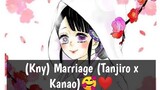 (Kny) Tankana Wedding 💒 (Tanjiro x Kanao)