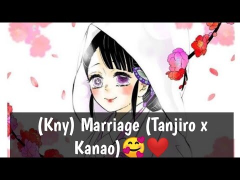 (Kny) Tankana Wedding 💒 (Tanjiro x Kanao)