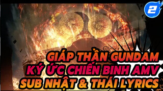 [Giáp thần Gundam: Ký ức chiến binh AMV] Lời nhạc Sub Nhật & Thái_2