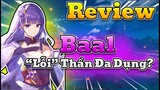 GI Review: Raiden Shogun Baal "Lỗi" Thần của Inazuma | Đánh Giá Năng Lực - Vai Trò - Kỹ Năng - TDV