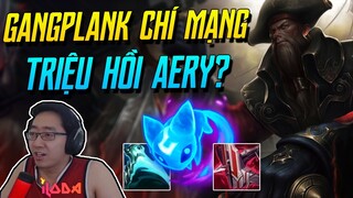 (LMHT) GANGPLANK MỚI SIÊU SÁT THƯƠNG VỚI LỐI CHƠI TRIỆU HỒI AERY VÀ LÊN FULL CHÍ MẠNG! | iLoda