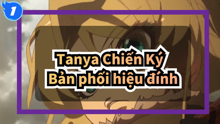 Tanya Chiến Ký | Bản phối hiệu đính_1