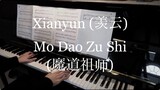 Xianyun (羡云) Piano Cover - Mo Dao Zu Shi (魔道祖师)