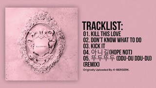 [Full Album] BLACKPINK - KILL THIS LOVE