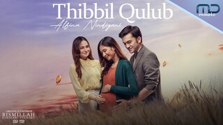 Thibbil Qulub - Alfina Nindiyani (Official Audio) | OST. Bismillah Kunikahi Suamimu