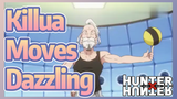 Killua Moves Dazzling