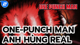 [One-Punch Man AMV] Anh hùng Real_2