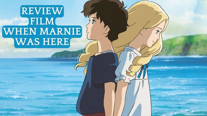 Review Film Animasi When Marnie Was There