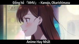 Đồng hồ 「AMV」 - Kanojo, Okarishimasu | Hay Nhất