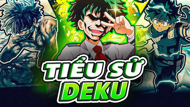 MY HERO ACADEMIA | TIỂU SỬ DEKU - SIÊU ANH HÙNG "VÔ NĂNG" MẠNH NHẤT!