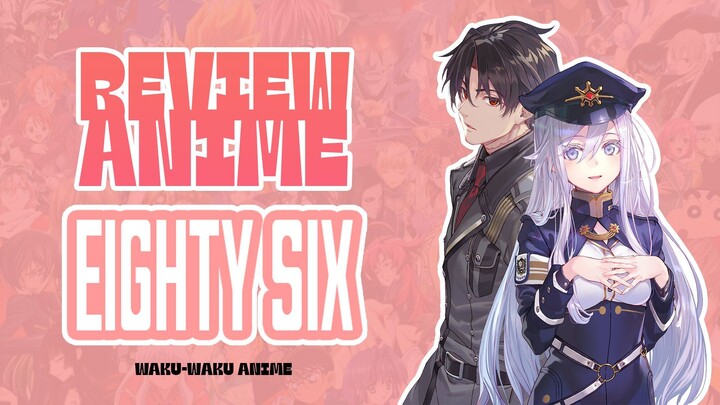 REVIEW ANIME EIGHTY SIX 86