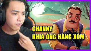 CHANNY Khịa Nhà Ông Hàng Xóm | Hàng Xóm Tinh Nghịch Hello Neighbor