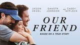 Our Friend (2019) (Tagalog Dubbed)