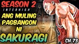 SI RUKAWA ANG DAHILAN NG PAGBABALIK NI SAKURAGI - Chapter 73 / Slam Dunk Season 2 Interhigh