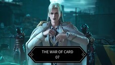 THE WAR OF CARD #7