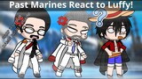Marine Admirals React to Luffy || One Piece🍖🍖🍖 || Reuploaded